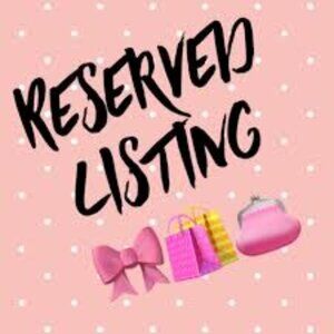 RESERVED LISTING for @tanyasmiles2